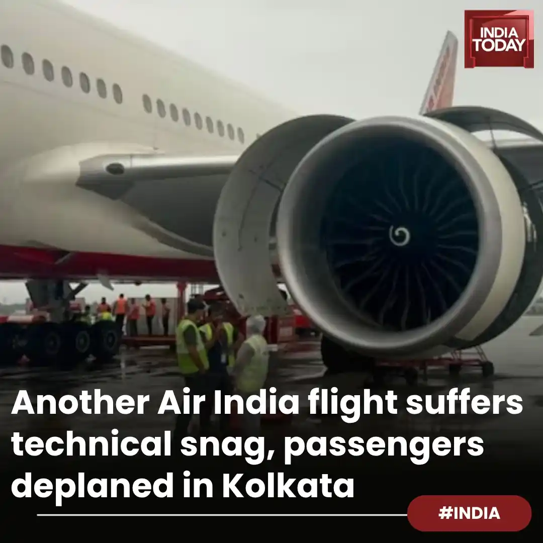 Image from India Today: *In Short:* ➡️ Air India flight faced engine snag in Kolkata, delayi...