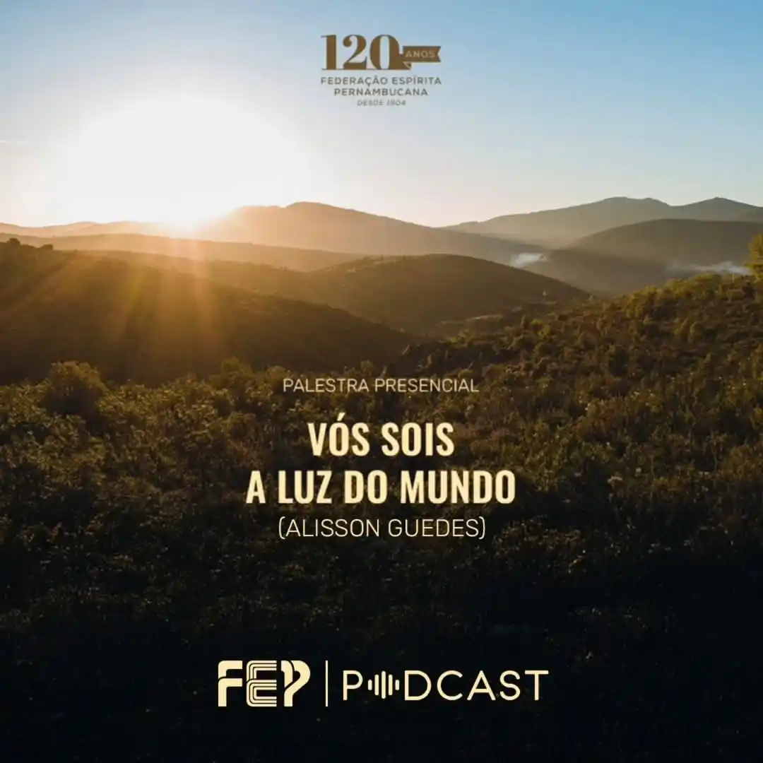 Image from Federação Espírita Pernambucana: 🎧O podcast oficial da FEP traz, hoje, palestra realizada no Auditório...