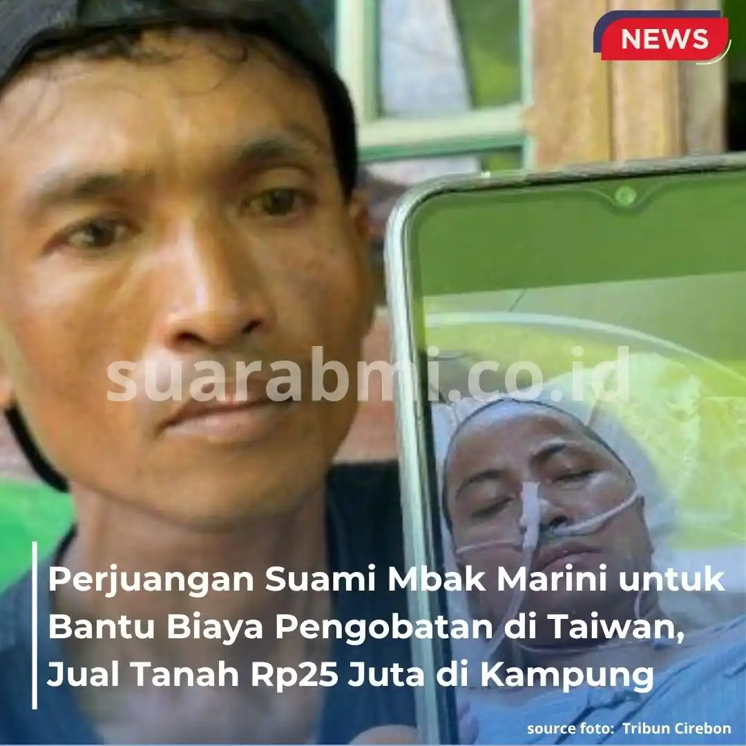 Image from SuaraBMI: Suami TKI asal Indramayu, Mujahid, menjual tanah senilai Rp25 juta unt...