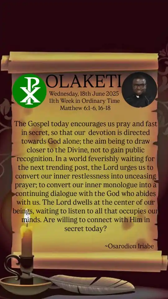 Image from 🪔 OLAKETI 🪔: *Wednesday, 18th June 2025* *Gospel Reading:* _Matthew 6:1-6, 16:18_...