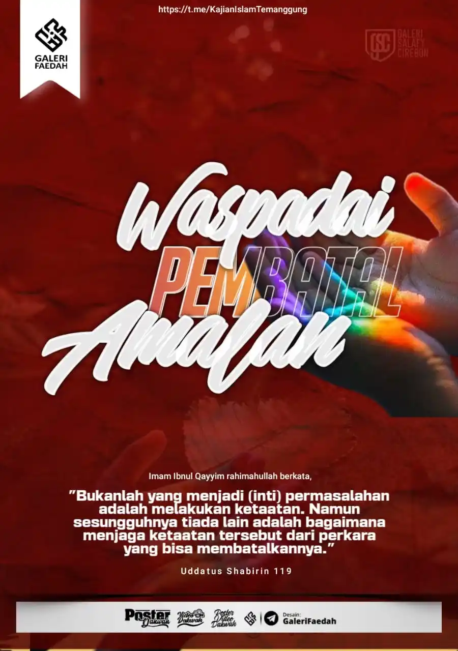 Image from Galerifaedah: *3.757. WASPADAI PEMBATAL AMALAN* 🗓️ Sabtu, 26 Zulkaidah 1446 H / 24...