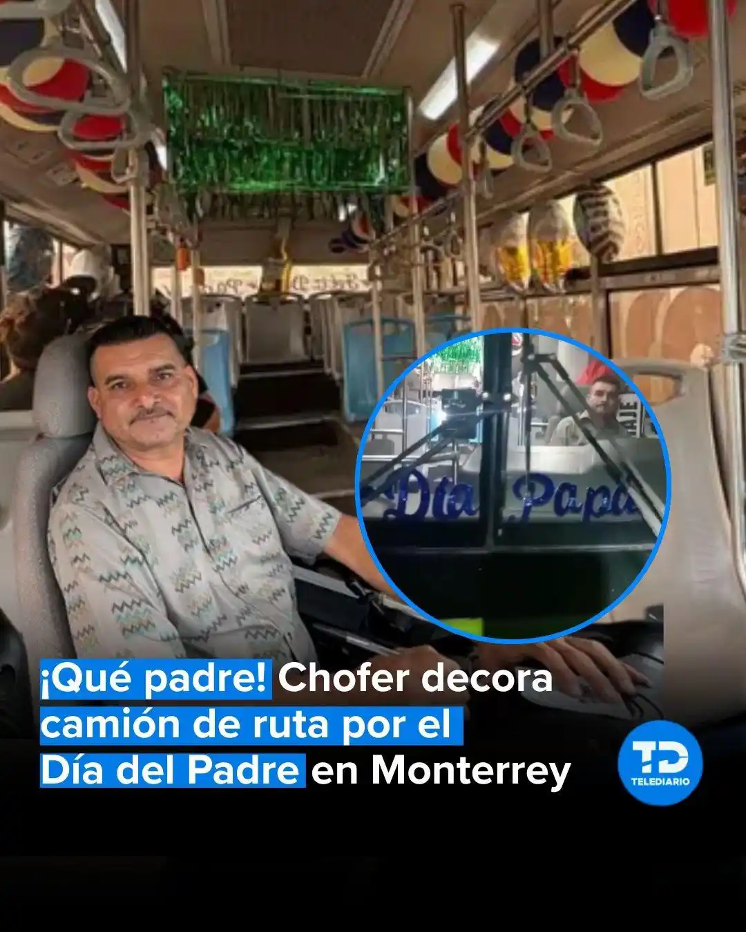 Image from TELEDIARIO MONTERREY📺🔵 #CercaDeTi: 🚍 Don Edgar chofer de ruta urbana, se ha viralizado por adornar su un...