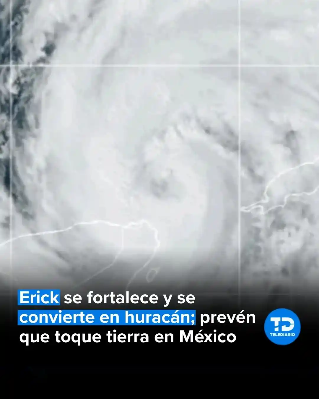 Image from TELEDIARIO MONTERREY📺🔵 #CercaDeTi: El ciclón tropical Erick, que comenzó como un potencial ciclón, por la...