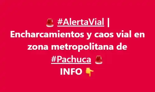 Image from Info Libre: 🚨 *Encharcamientos y caos vial en zona metropolitana de Pachuca* 👉...