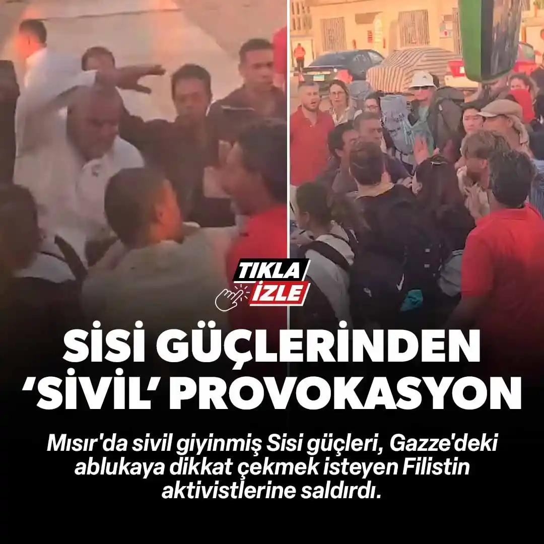 Image from Yeni Şafak: Mısır'da sivil giyinmiş Sisi güçleri, Filistin gönüllülerine saldırdı....