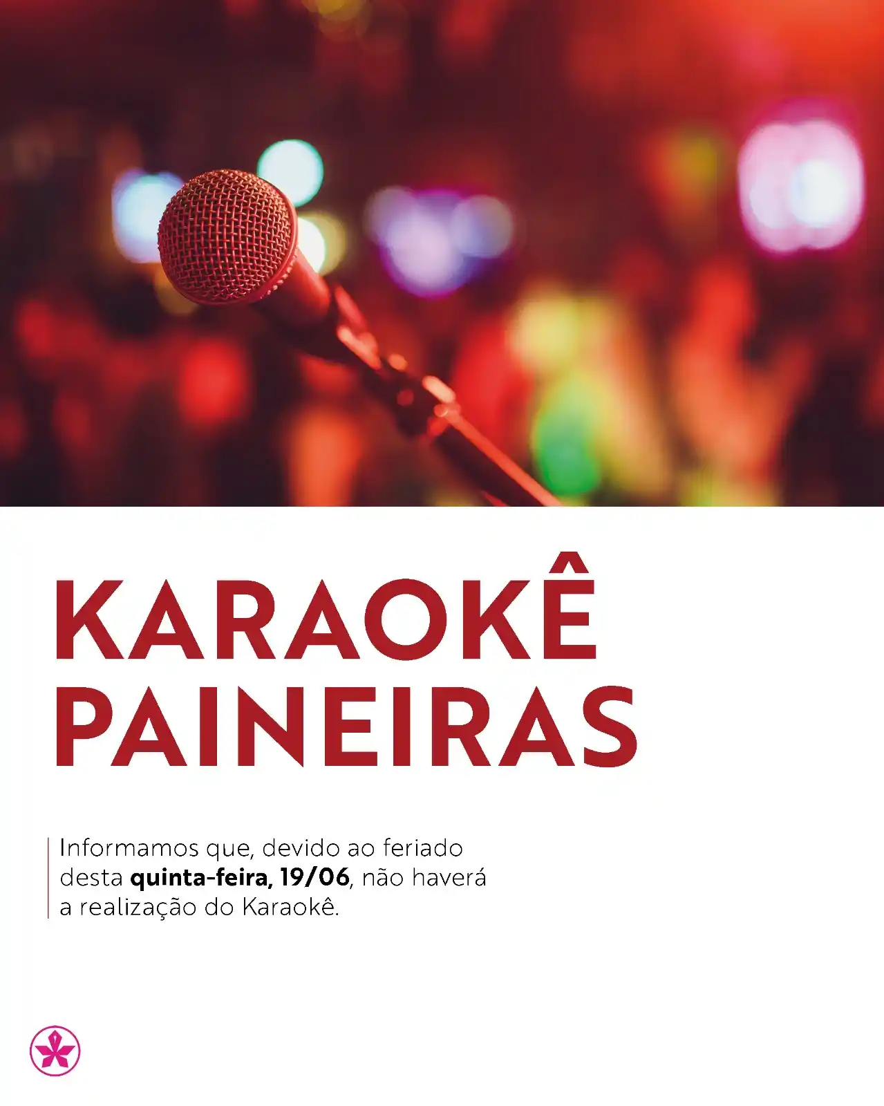 Image from Clube Paineiras do Morumby: 🎤🚫 Nesta quinta, não haverá a realização do Karaokê devido ao feriad...
