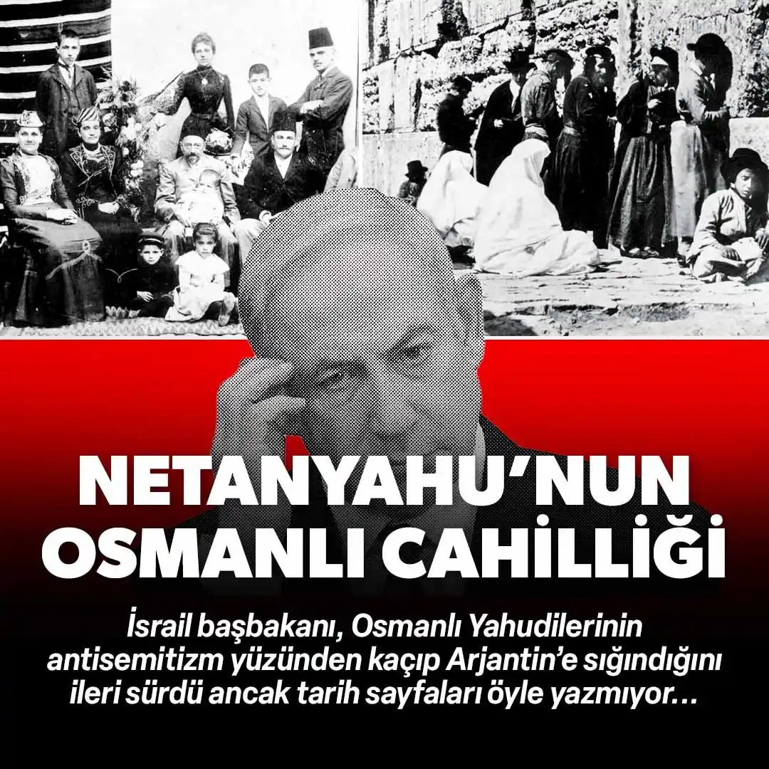 Image from Yeni Şafak: Netanyahu’nun Osmanlı cahilliği Hafta sonu okuması: https://ysafak.co...