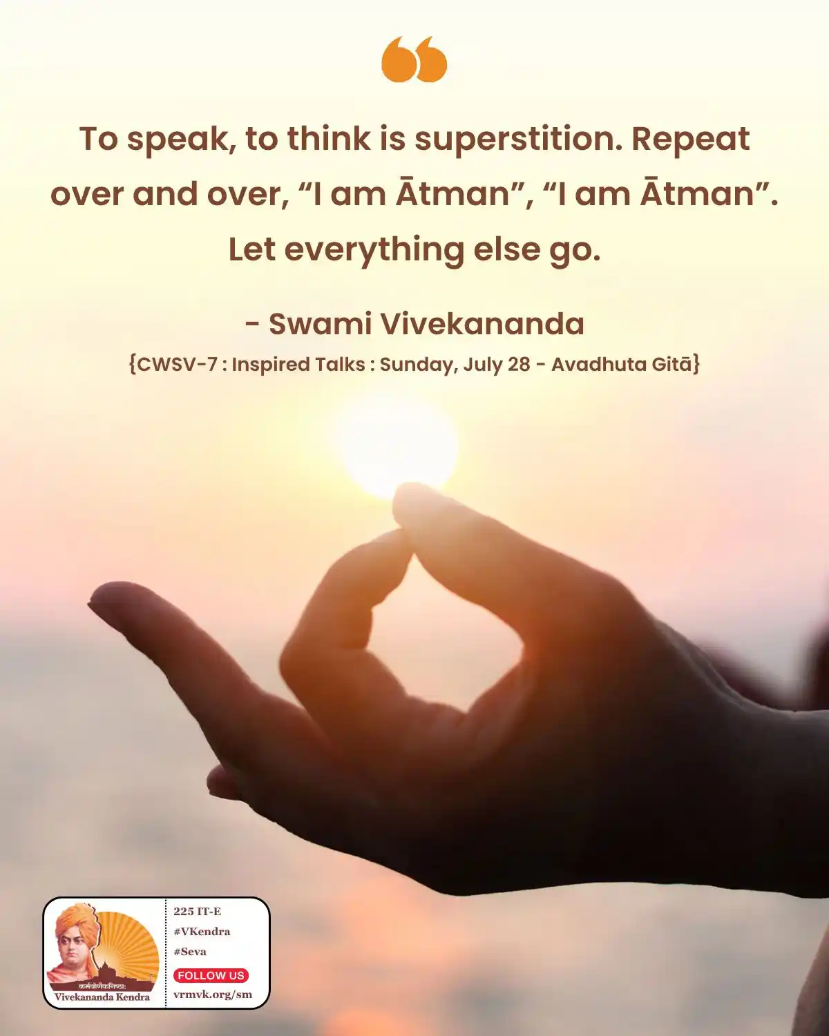 Image from Daily Vivekananda: To speak, to think is superstition. Repeat over and over, “I am Ātman”...