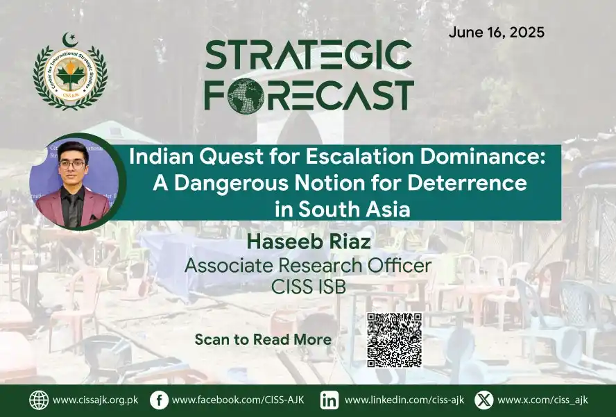 Image from Center for International Strategic Studies,AJK: 🌎CISS AJK Strategic Forecast | *Haseeb Riaz* , writes for Strategic...