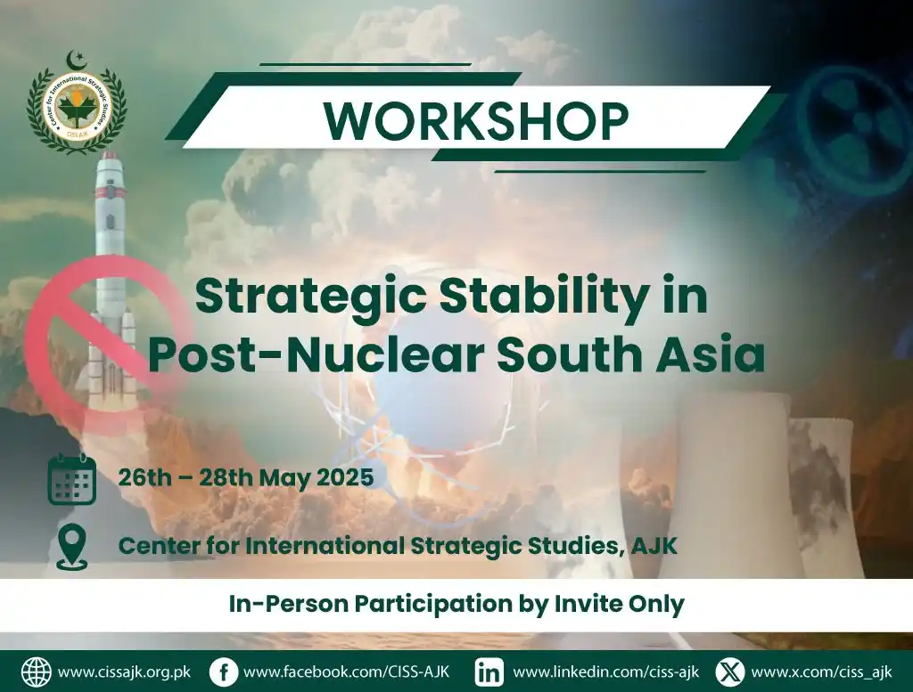 Image from Center for International Strategic Studies,AJK: *CISS AJK Workshop 2025* | 🌍🔍 CISS AJK proudly announces its upcomin...