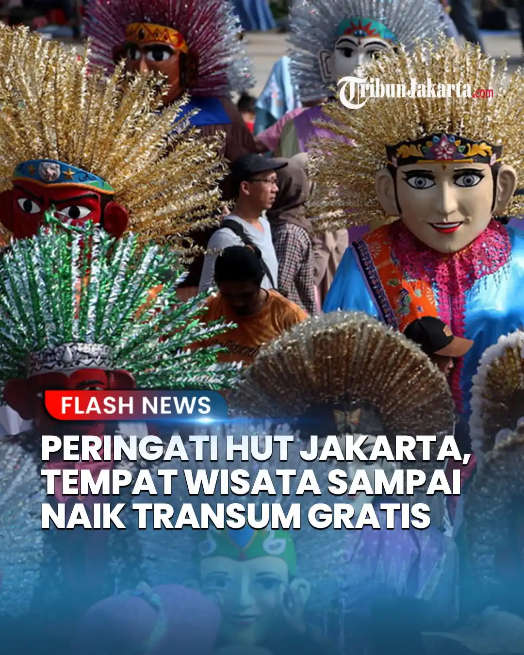 Image from TRIBUNJAKARTA.COM: Ketimbang mager terus di rumah, yuk jalan-jalan gratis. Di HUT ke-498 ...