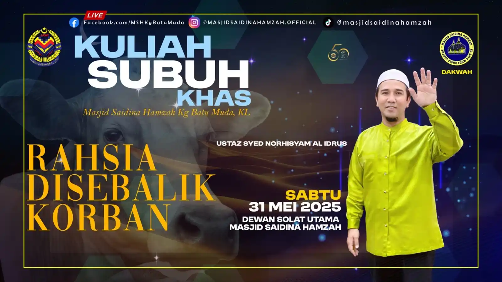 Image from Asal Gombak: KULIAH SUBUH KHAS BERSAMA USTAZ SYED NORHISYAM  📆 Sabtu | 31 Mei 2025...