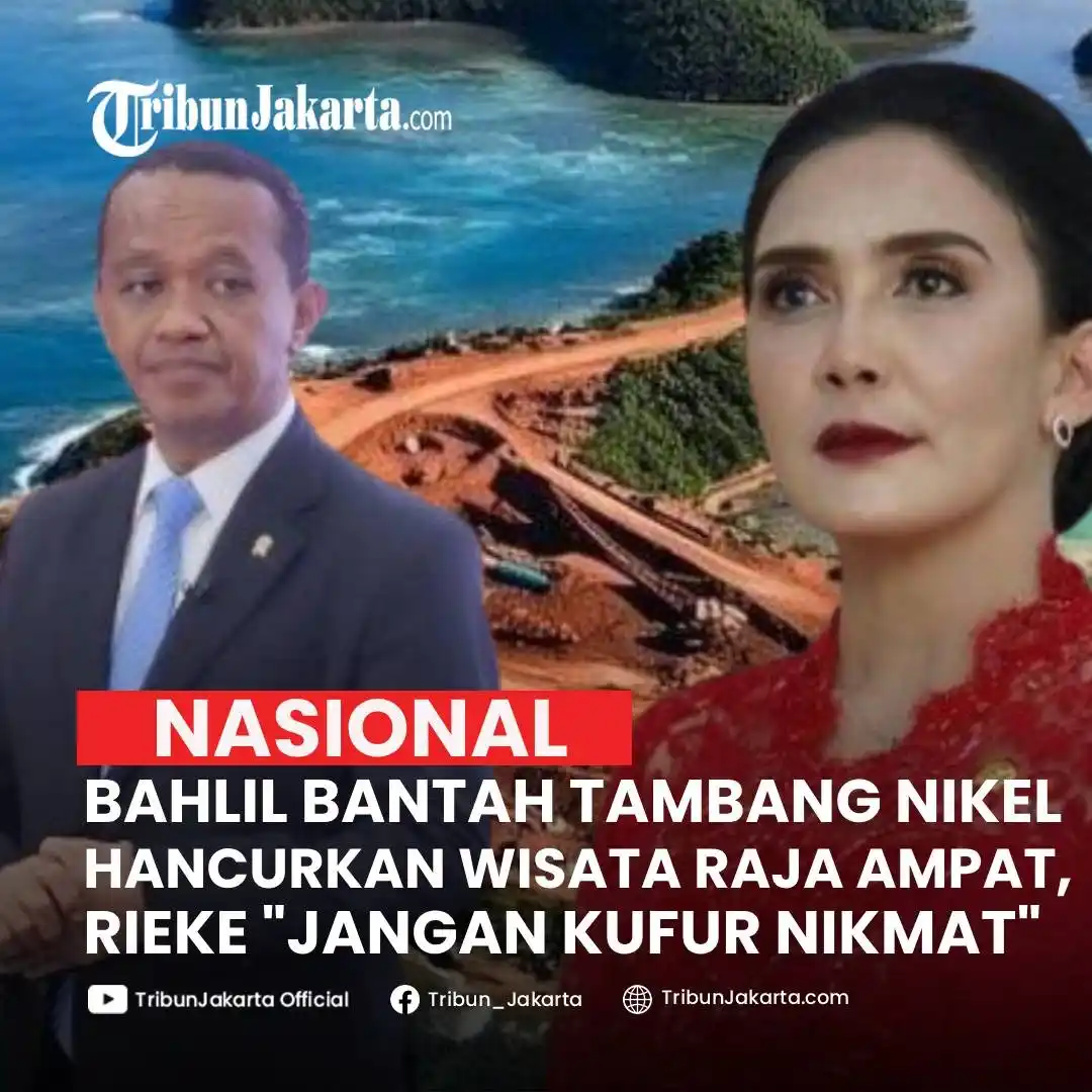 Image from TRIBUNJAKARTA.COM: Menteri ESDM Bahlil Lahadalia bantah tambang nikel hancurkan wisata Ra...