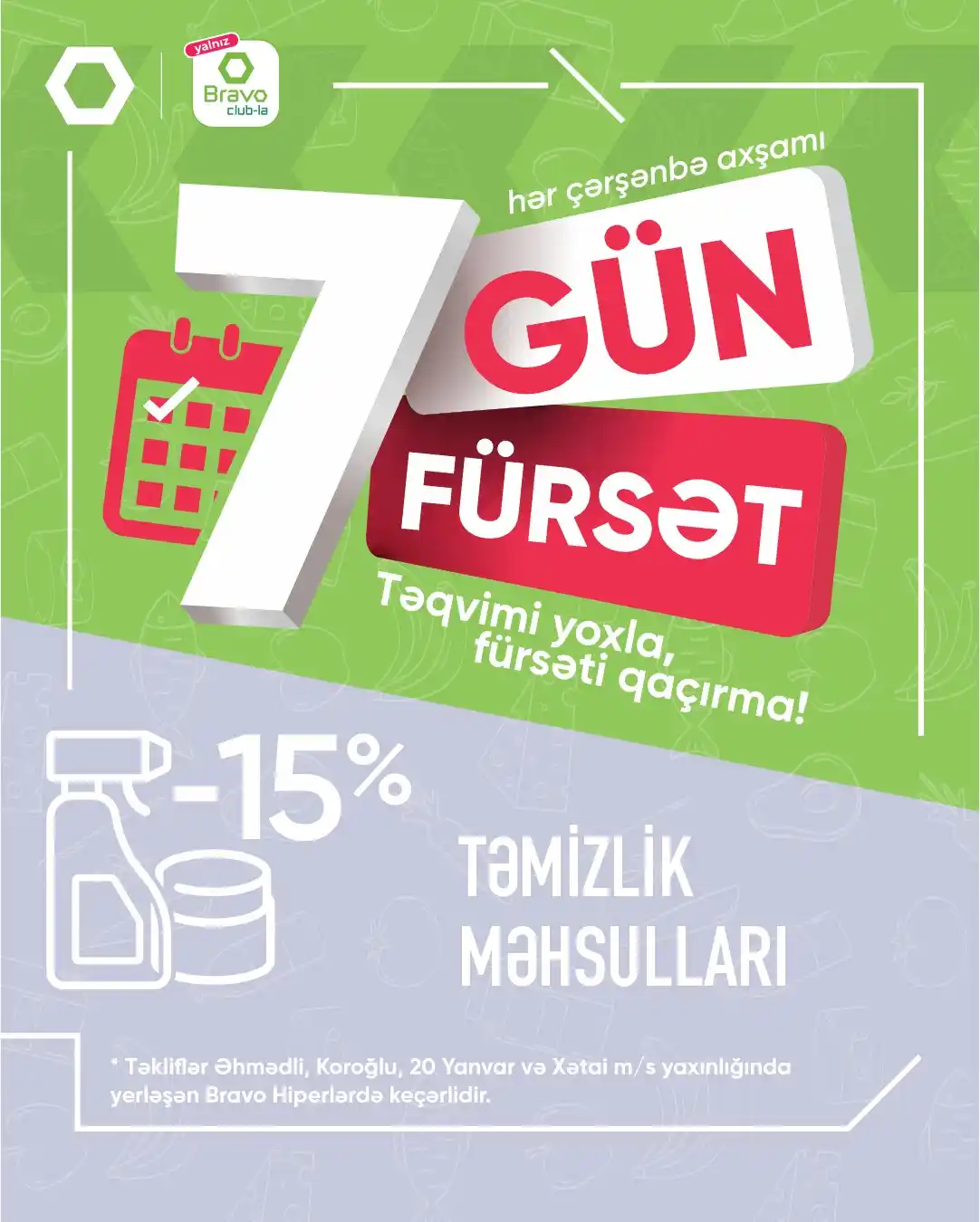 Image from Bravo Supermarket: Bravo-da 7 gün, 7 fürsət! ✅ Bravo Club üzvləri üçün təmizlik məhsullar...