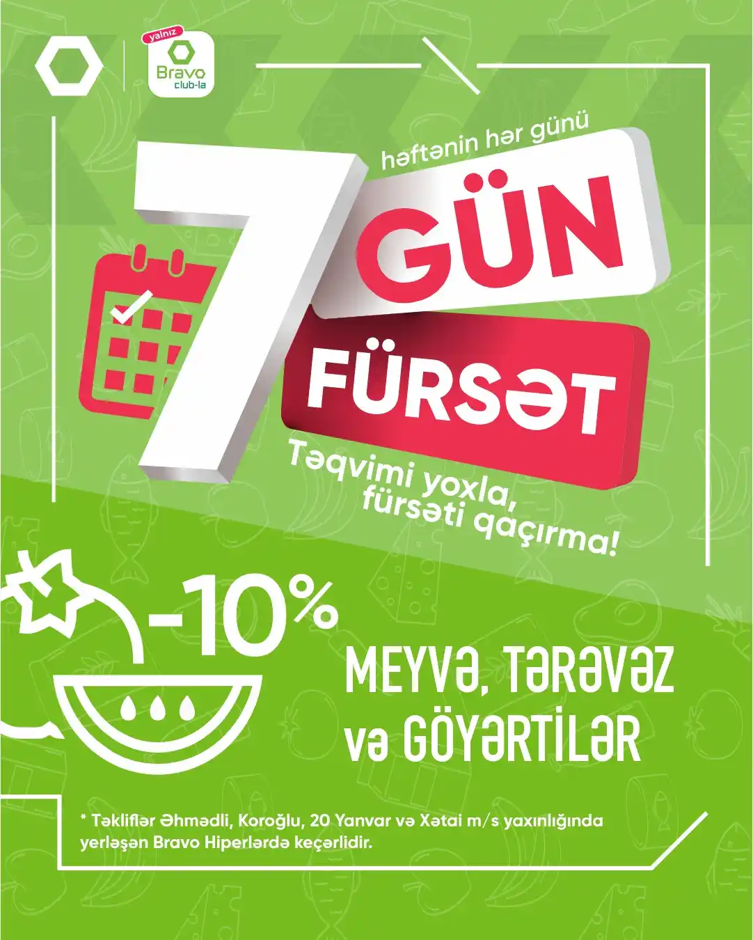 Image from Bravo Supermarket: Bravo-da 7 gün, 7 fürsət! ✅ Həftənin hər günü, Bravo Club üzvlərinə bü...