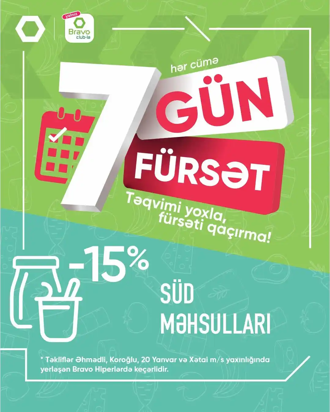 Image from Bravo Supermarket: Bravo-da 7 gün, 7 fürsət! ✅ Hər cümə, Bravo Club-la seçilmiş süd məhsu...