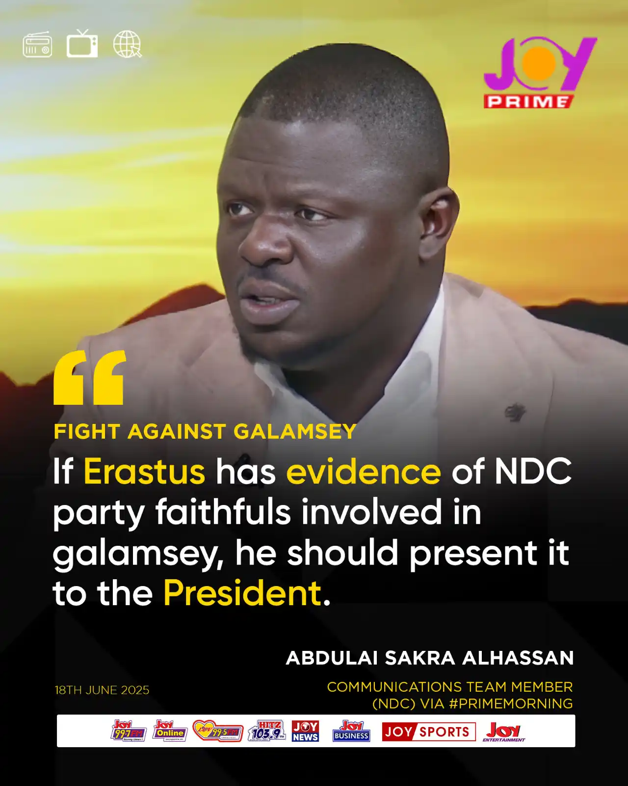 Image from Myjoyonline: Fight Against Galamsey: If Erastus has evidence of NDC party faithfuls...