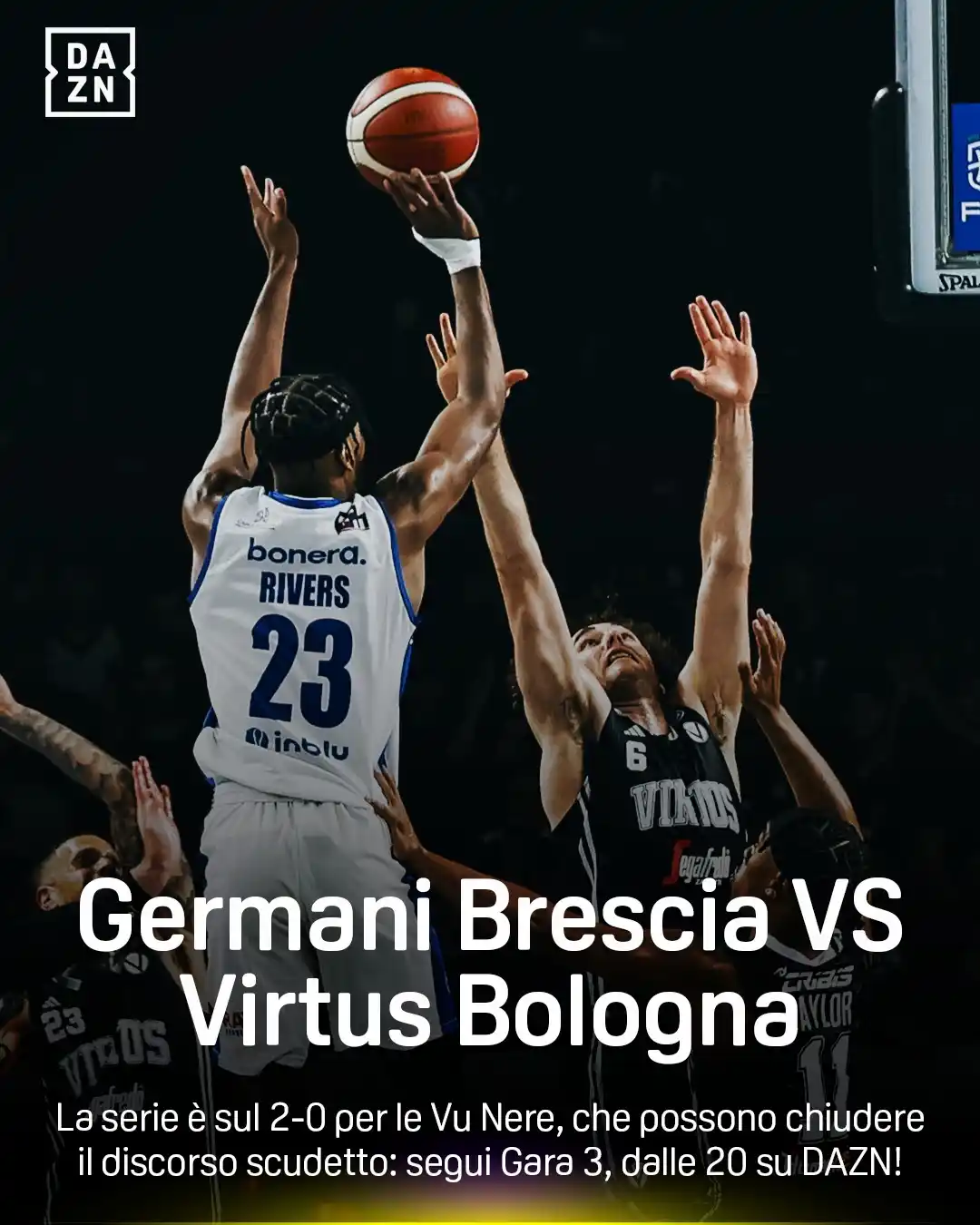 Image from DAZN Italia: Germani Brescia 🆚 Virtus Bologna 🏀 Le Vu Nere sono in vantaggio 2-0 ...