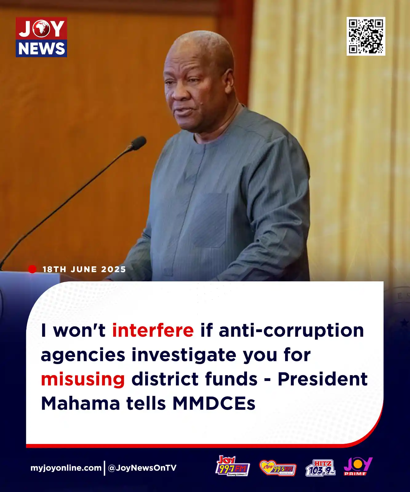 Image from Myjoyonline: I won't interfere if anti-corruption agencies investigate you for misu...