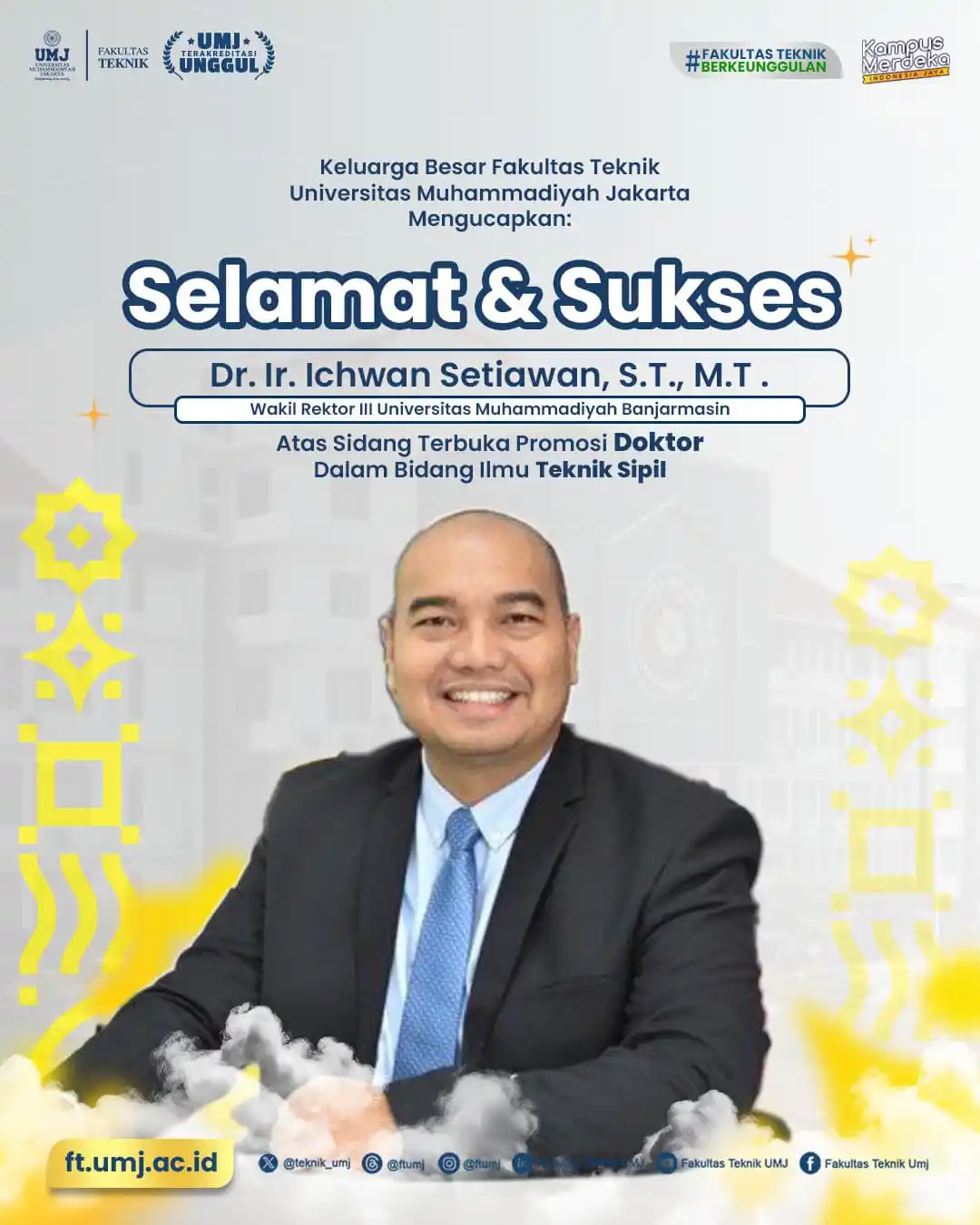 Image from Seputar Fakultas Teknik UMJ: Keluarga Besar Fakultas Teknik UMJ mengucapkan Selamat dan Sukses Ir....