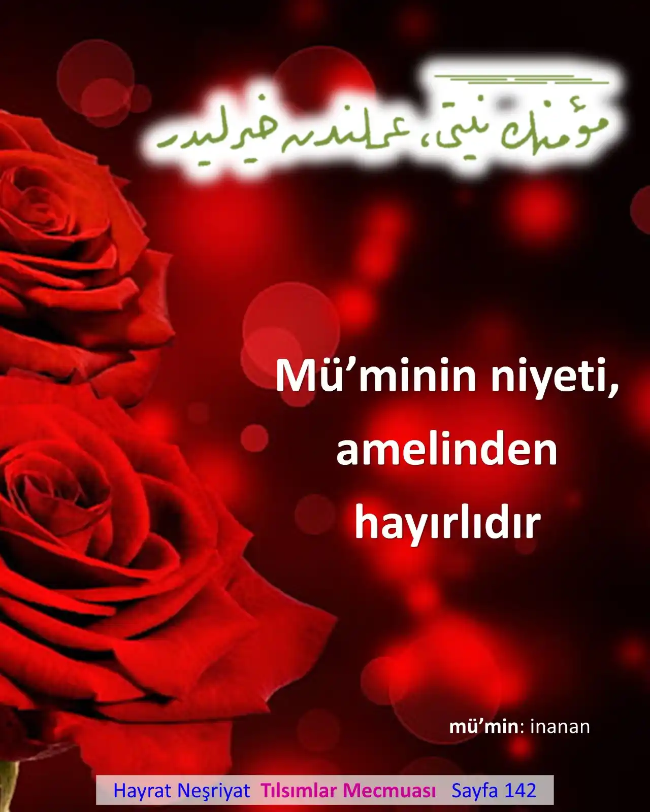 Image from Risale-i Nur: Mü’minin niyeti, amelinden hayırlıdır. ✏️Hayrat Neşriyat ❤️ Tılsımla...