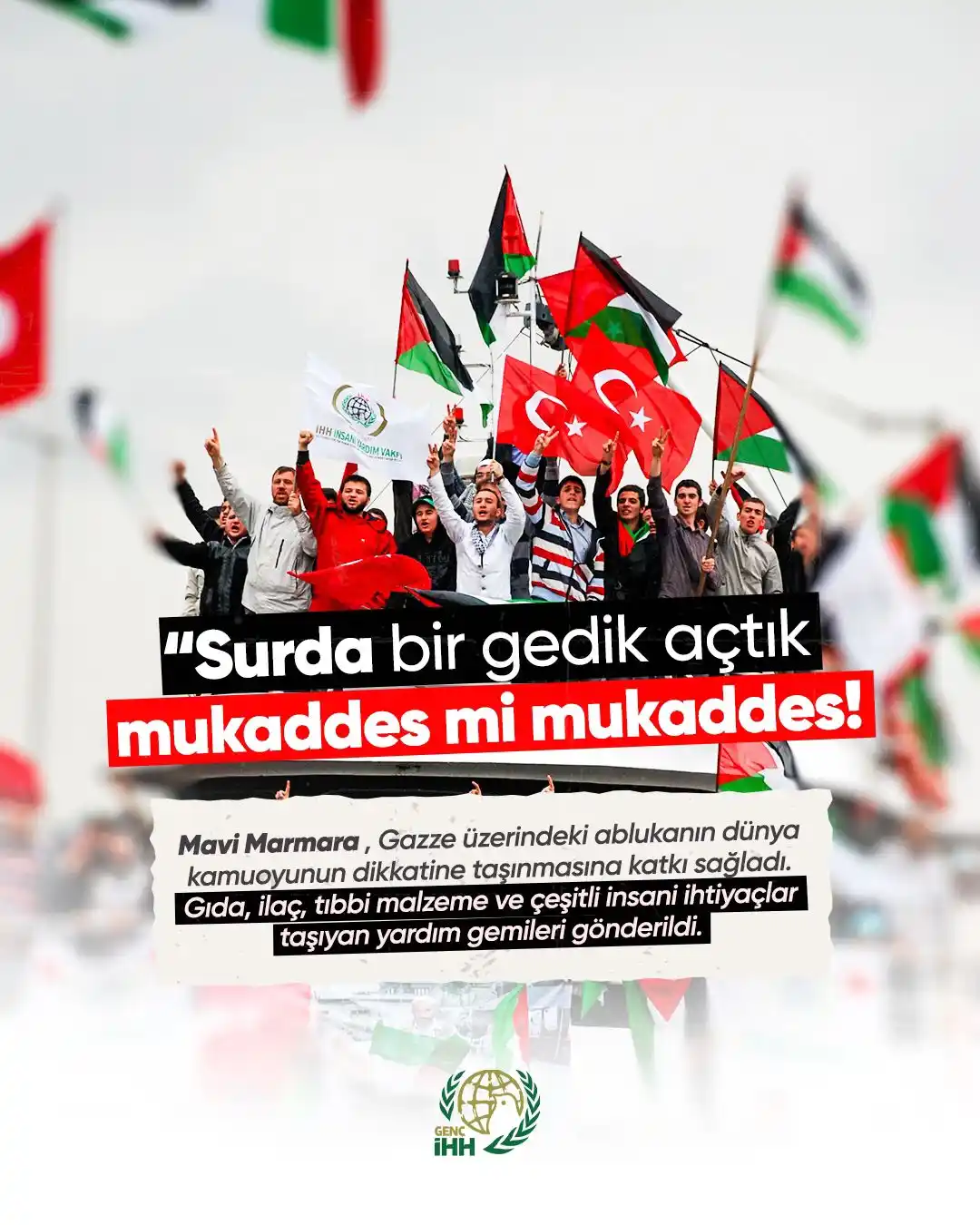 Image from Genç İHH: Surda bir gedik açtık, mukaddes mi mukaddes! Mavi Marmara , Gazze üz...