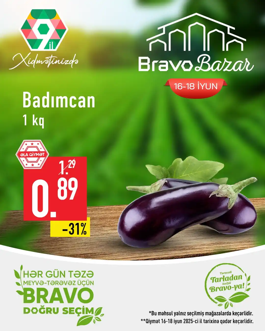 Image from Bravo Supermarket: Təravətli tarlalardan birbaşa BRAVO BAZAR-a gələn bol vitaminli, rənga...
