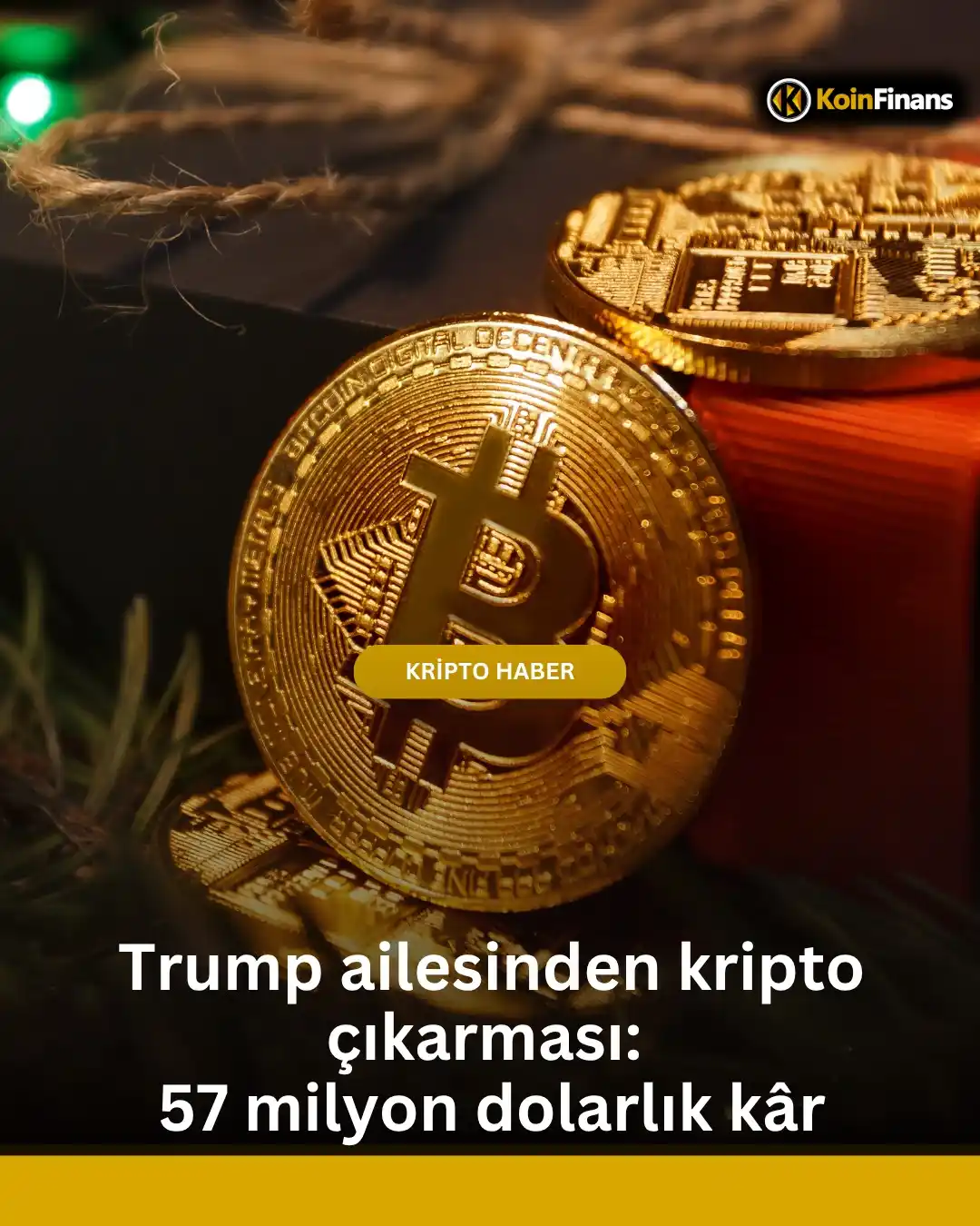 Image from KoinFinans: *Trump Ailesinden Kripto Çıkarması: 57 Milyon Dolarlık Kâr* 👇 ABD Baş...
