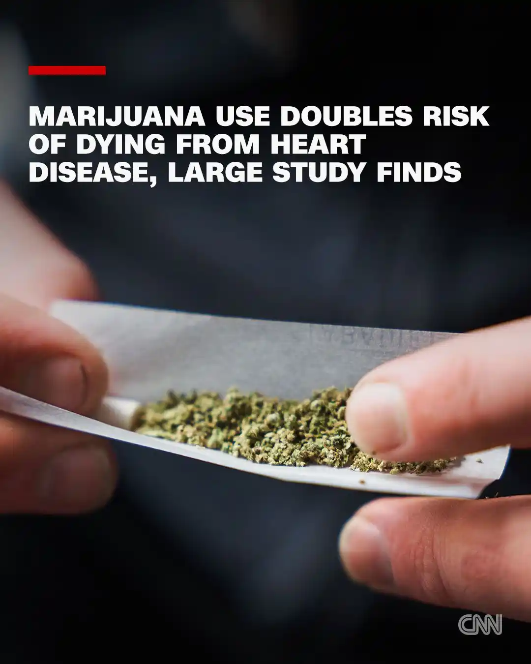 Image from CNN: Using marijuana doubles the risk of dying from heart disease, accordin...