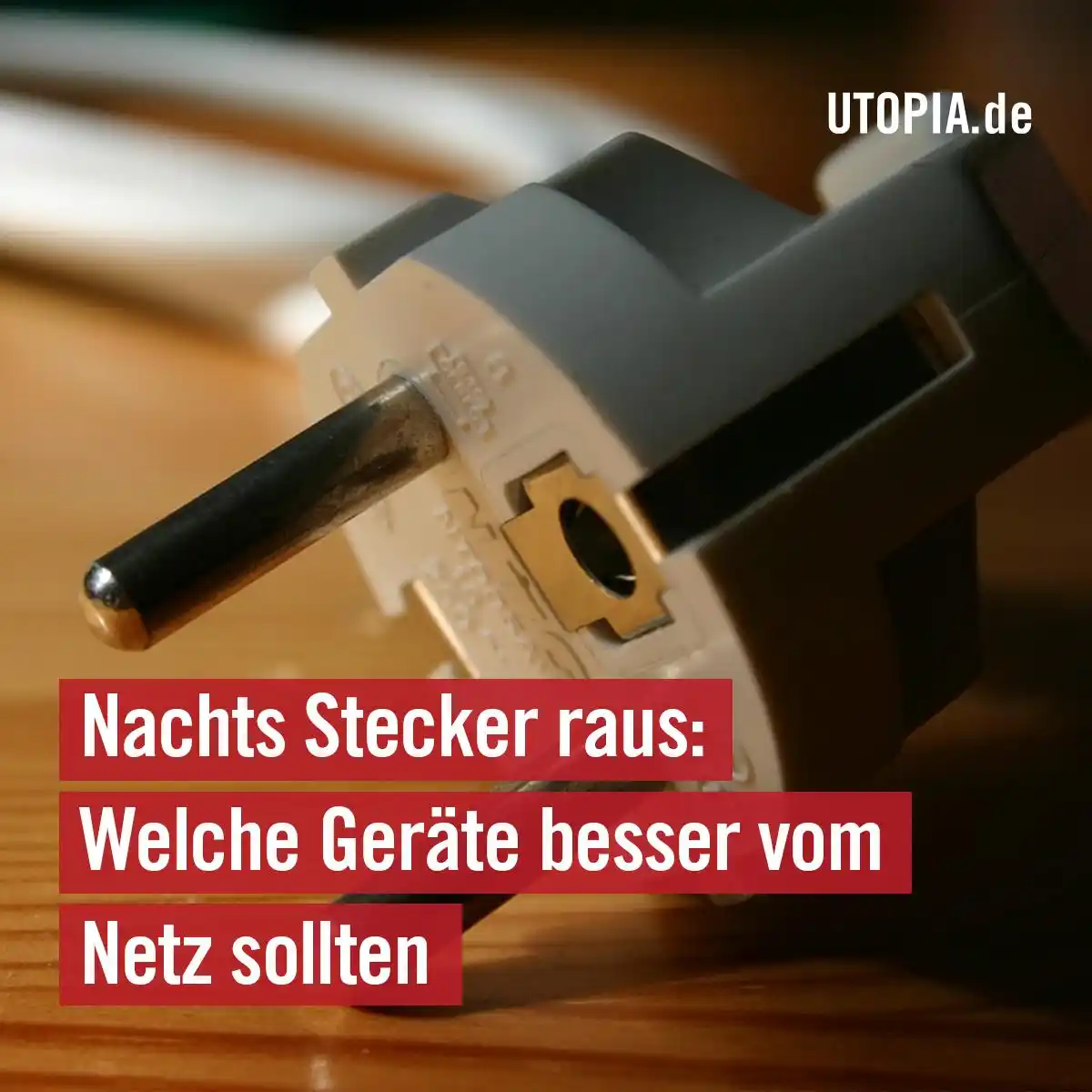 Image from Utopia: 🔌 Abends Stecker raus: So senkst du nachts den Stromverbrauch  Strom ...