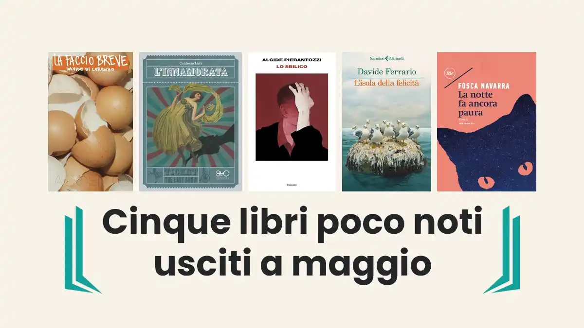 Image from Unilibro.it: Cinque libri poco noti, cinque gemme nascoste tra le uscite di maggio,...