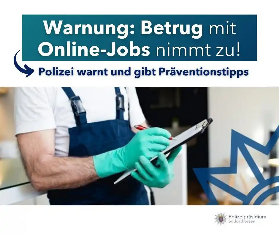 Image from Polizei Südosthessen: 🚨 *ACHTUNG: Zunahme von Job-Betrug im Internet!* Das Polizeipräsidiu...