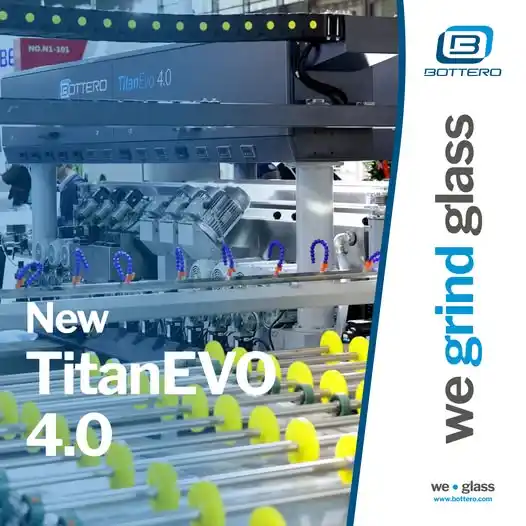 Image from Glass Bulletin: *BOTTERO S.p.A* _we grind glass … New Titan EVO 4.0_ _The new release...
