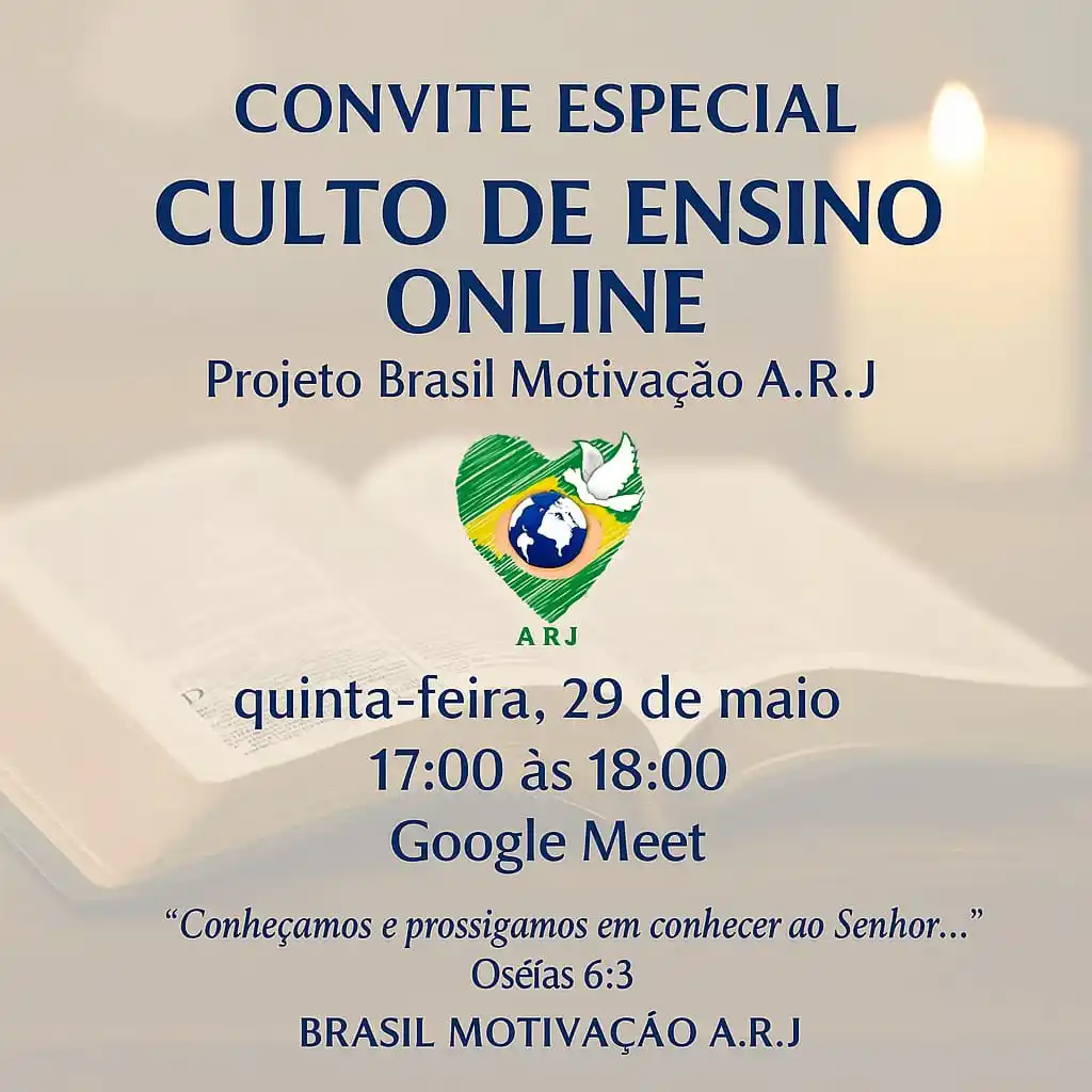 Image from Brasil Motivação A.R.J ❤️: VOCÊ É NOSSO CONVIDADO ESPECIAL!  Vem aí o nosso Culto de Ensino Onlin...