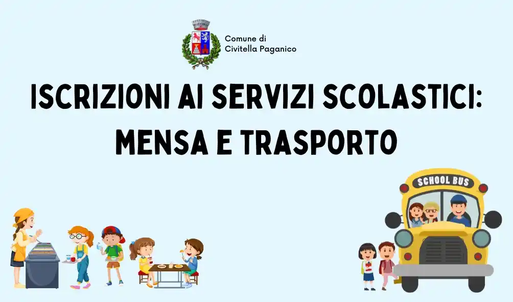 Image from Comune Civitella Paganico: 🚍 Apertura Iscrizioni per Mensa e Trasporto Scolastico! 📅 Hai tempo...