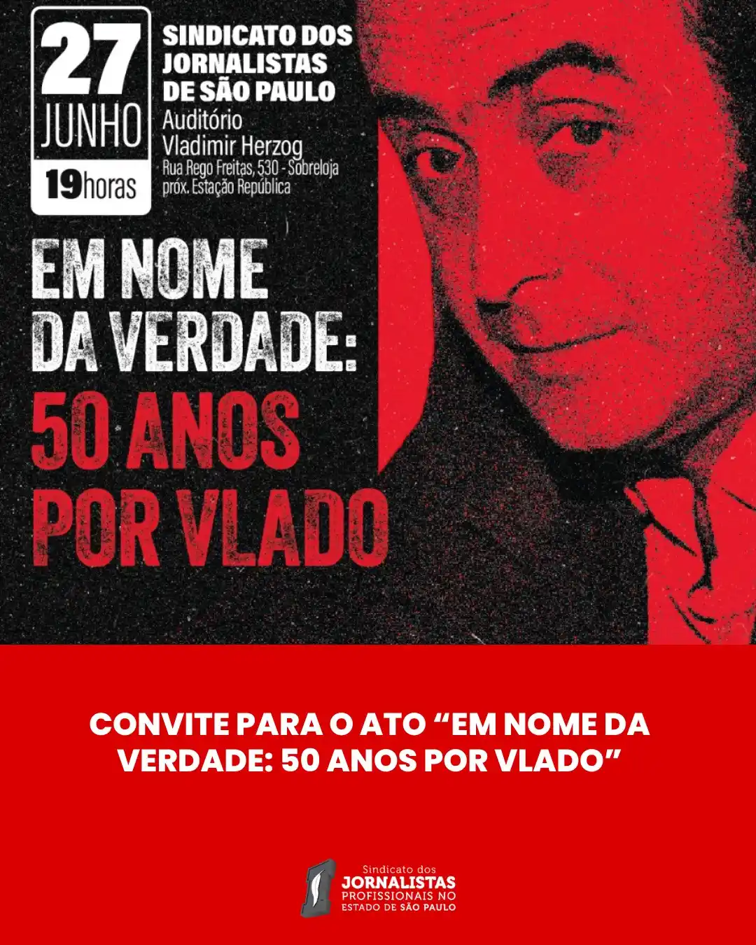 Image from Sindicato dos Jornalistas Profissionais no Estado de São Paulo: No dia 27 de junho, será realizado o ato "EM NOME DA VERDADE: 50 ANOS ...
