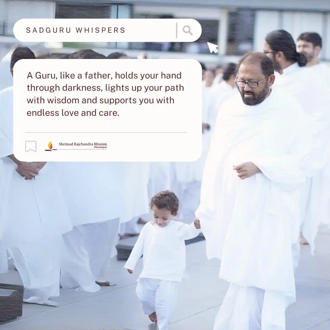 Image from Shrimad Rajchandra Mission Dharampur: *On the occasion of Father's Day* A Guru, like a father, holds your h...
