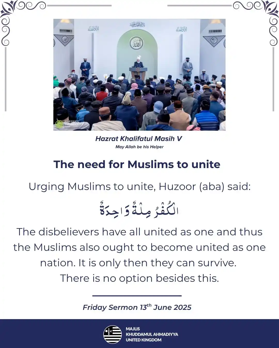 Image from AHMADIYYA HUB: *The need for Muslims to unite*  Urging Muslims to unite, Huzoor (aba)...