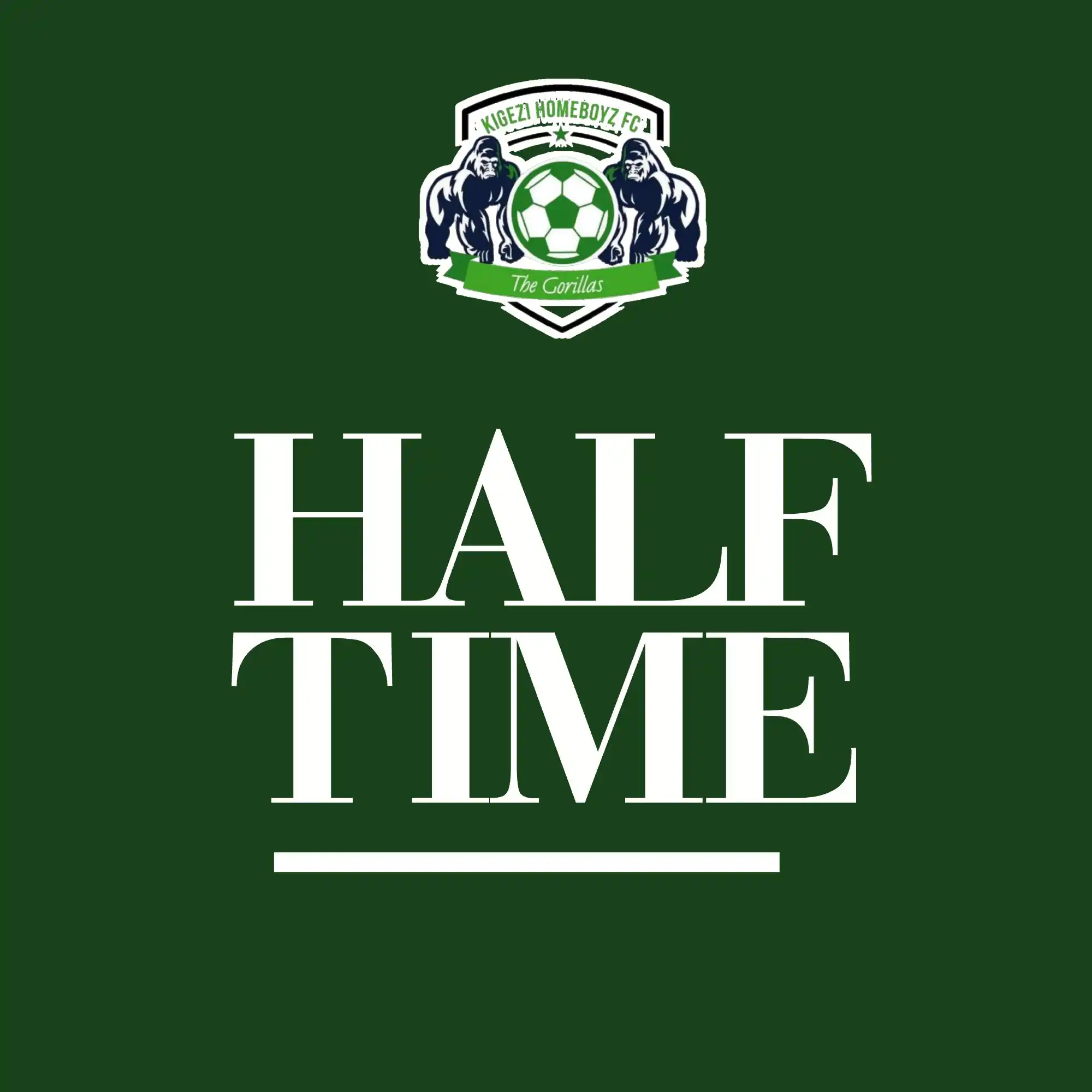 Image from KIGEZI HOMEBOYZ FOOTBALL CLUB: Trailing at the break - let's come back stronger in the next half! 🟢...
