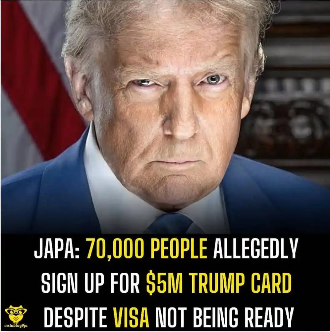 Image from Instablog9ja Network: JAPA: 70,000 people Allegedly Sign Up for $5M Trump Card Despite Visa ...