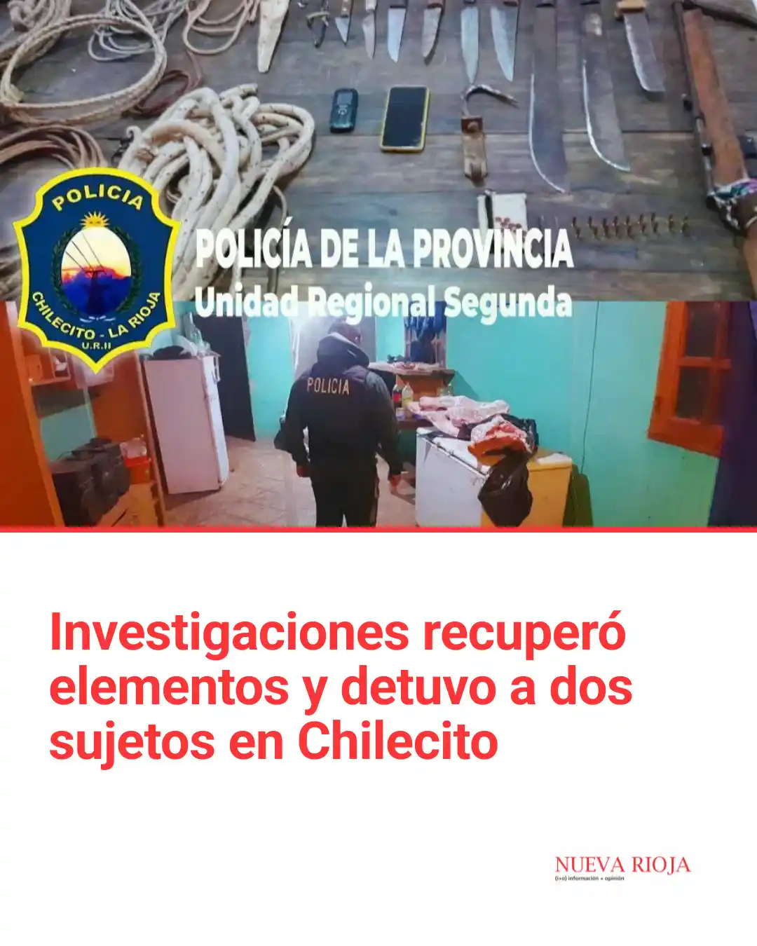 Image from Diario Nueva Rioja: 👮‍♂️LA POLICIA RECUPERÓ ELEMENTOS Y DETUVO A DOS SUJETOS EN CHILECITO...