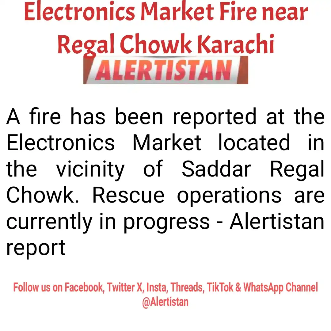 Image from Alertistan: *Alertistan Fire Alert | Saddar, Karachi* <a class="text-blue-500 hov...