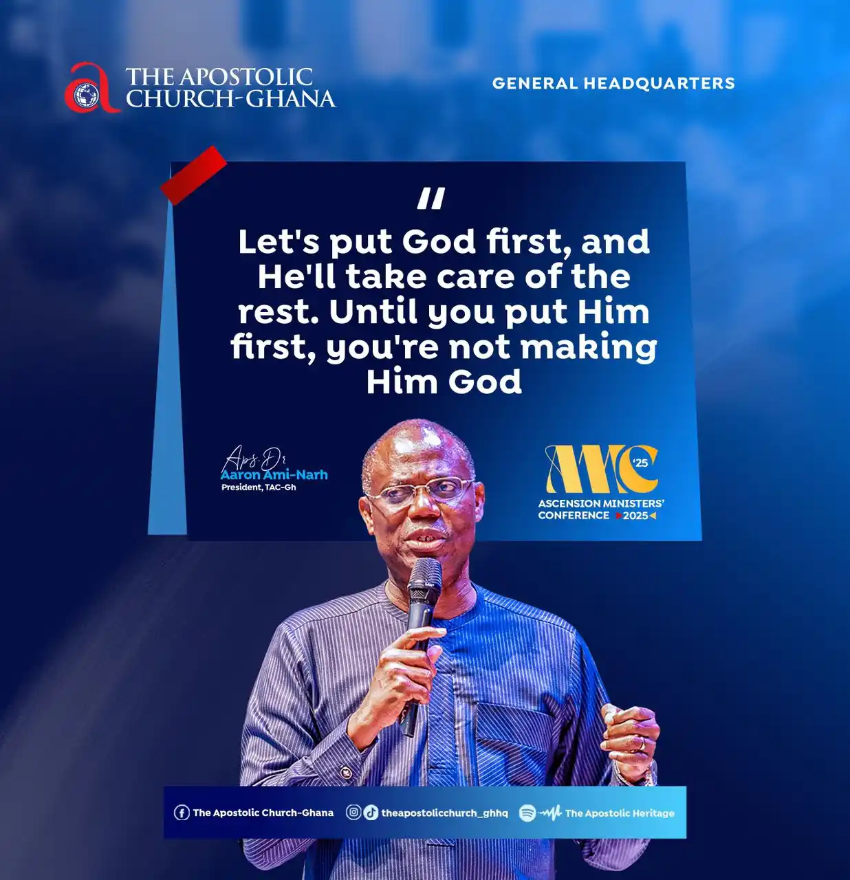 Image from THE APOSTOLIC CHURCH-GHANA (TAC-GH) HQ: *AMC’25 Word Highlight*  "Let's put God first, and He'll take care of ...