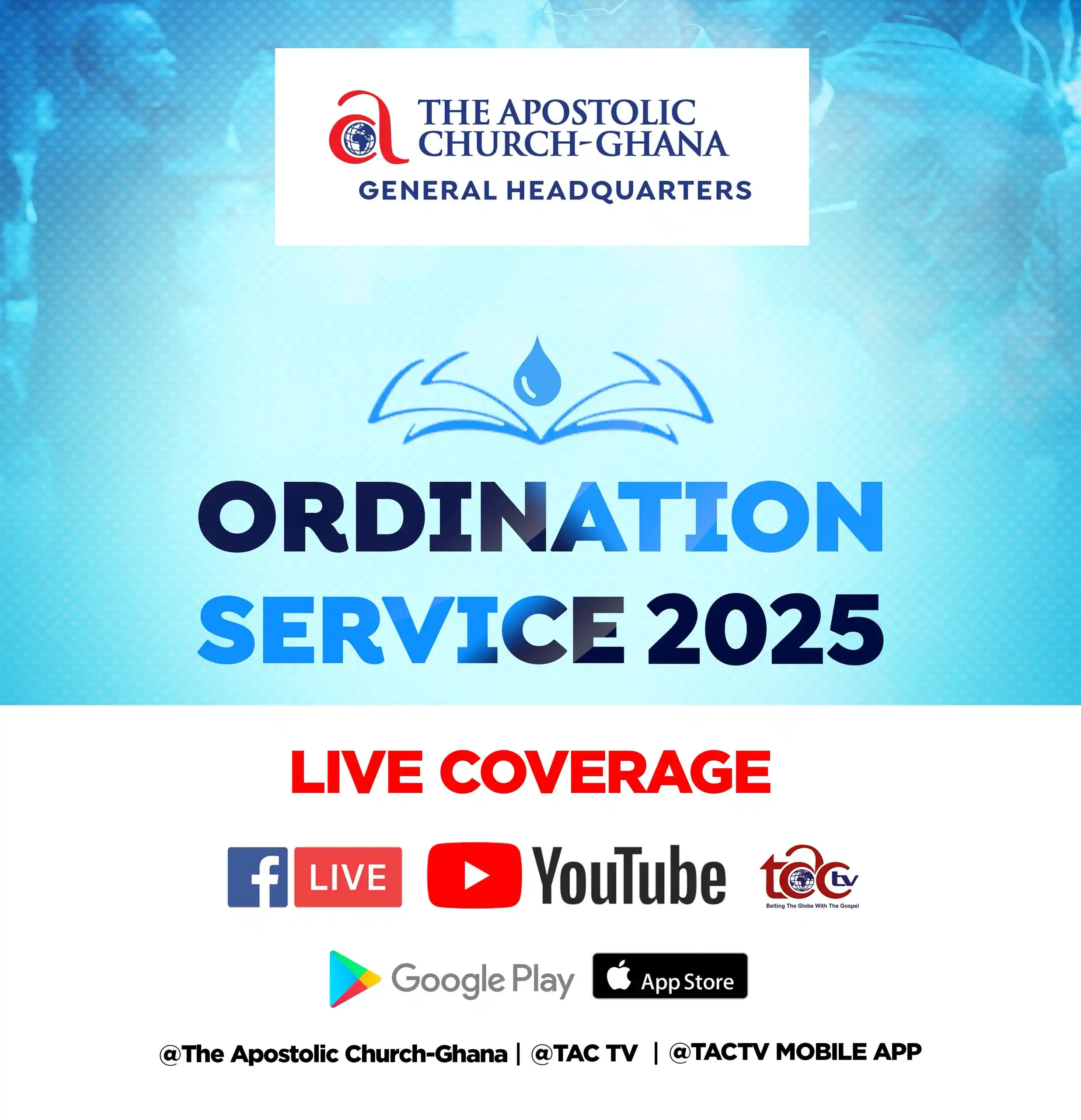 Image from THE APOSTOLIC CHURCH-GHANA (TAC-GH) HQ: Finally, the day is here🎉  Watch the Live Telecast of the 2025 Ordina...