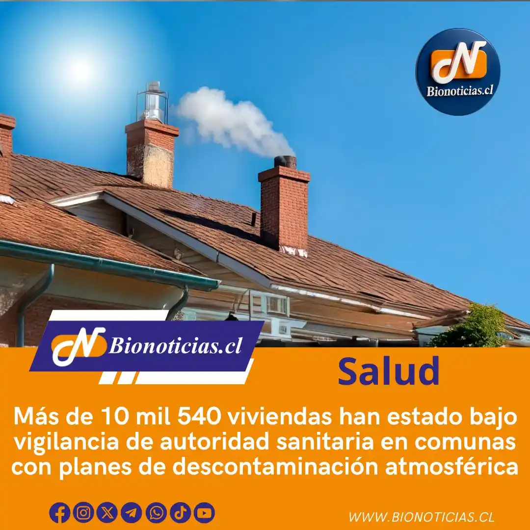 Image from Bionoticias.cl: 📢 Más de 10.540 viviendas han sido fiscalizadas por la Seremi de Salu...