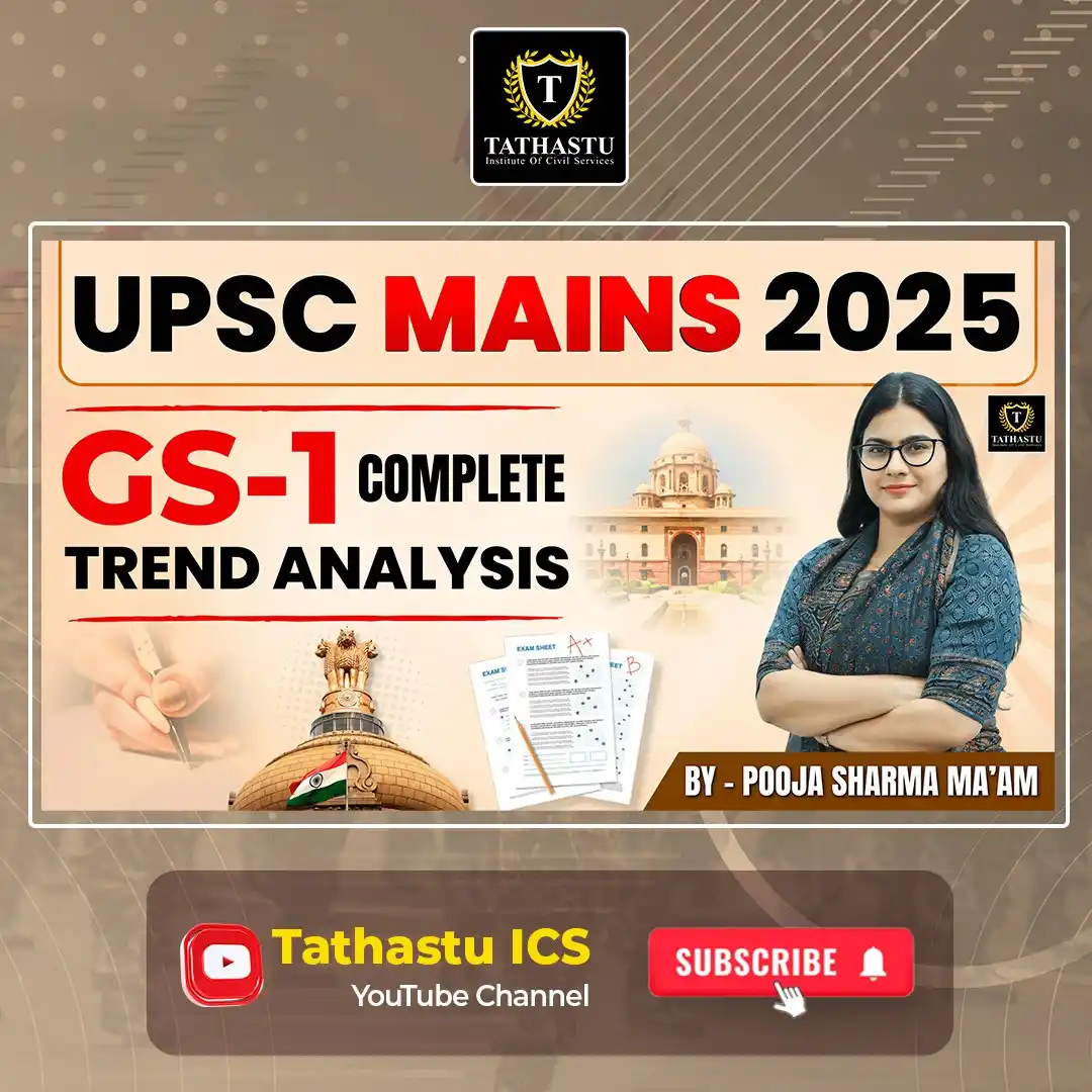 Image from Tathastu ICS Official: Topic :- GS-1 Complete Trend Analysis | UPSC CSE Mains 2025 | Pooja Ma...