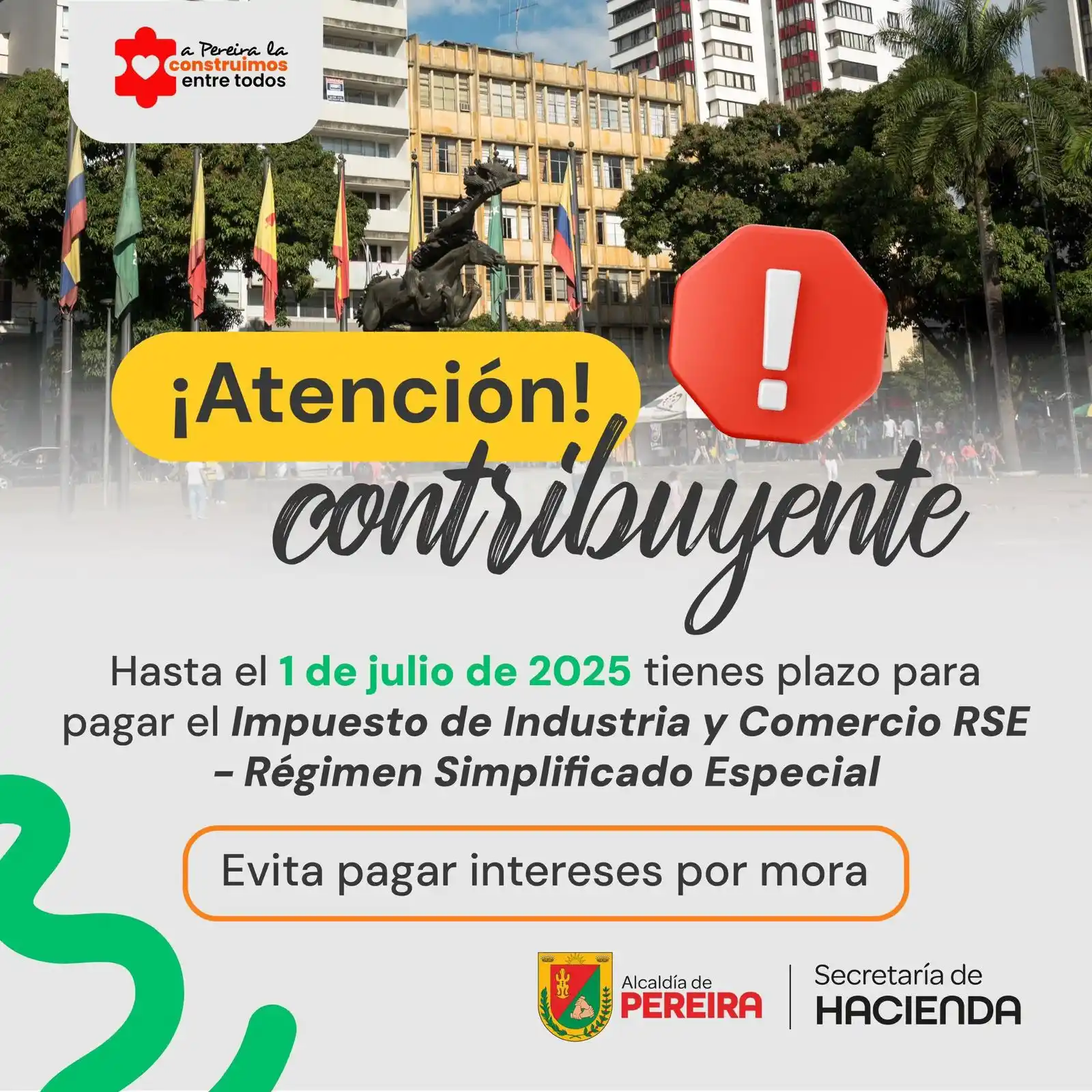 Image from Alcaldía de Pereira : CONTRIBUYENTE ¡ESTÁ ES TU OPORTUNIDAD!  📢Evita recargos e intereses p...