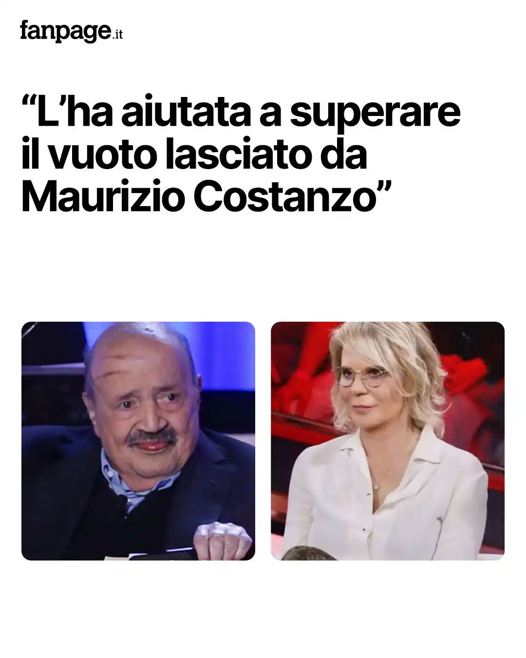 Image from Spettacolo Fanpage.it: *“L’ha aiutata a superare il vuoto lasciato da Maurizio Costanzo”* Ma...