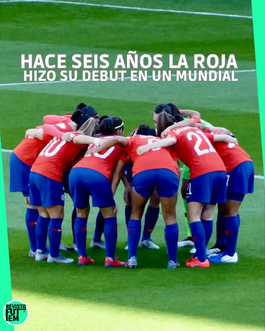 Image from Revista FutFem: La selección chilena debutó en un mundial un 11 de junio del 2019. La...