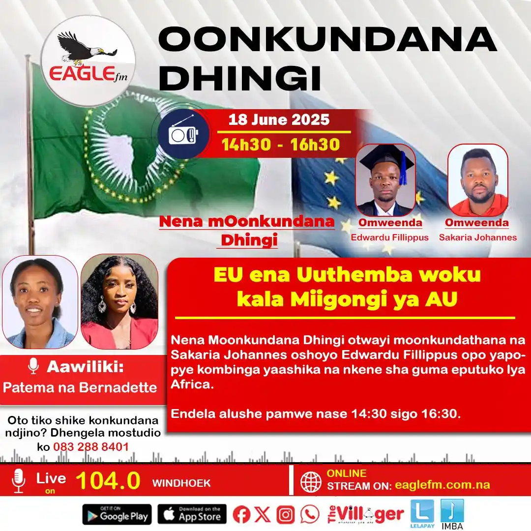 Image from Eagle Media House: Oonkundana Dhingi   EU ena Uuthemba woku kala Miigongi ya AU  Nena Moo...